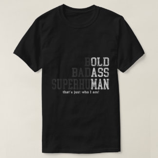 大胆不敵なスーパーヒューマンステートメントアート Tシャツ