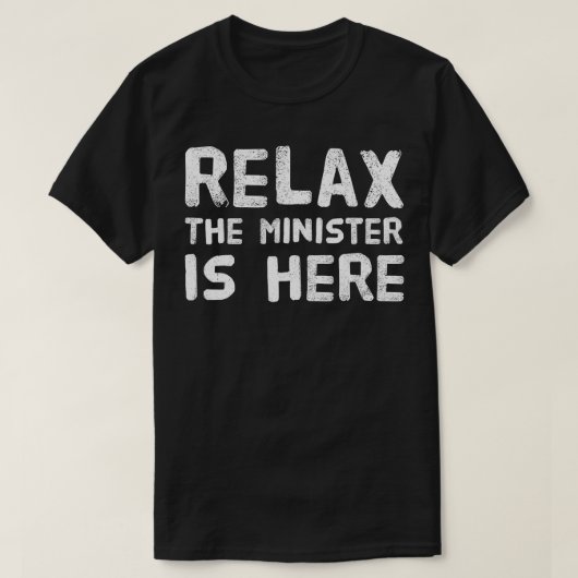 大臣リラックスはここに叙任おもしろい大臣だ Tシャツ (デザイン正面)