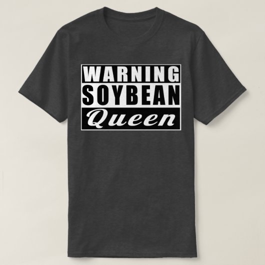 大豆警告クイーン農家おもしろい大豆 Tシャツ (デザイン正面)
