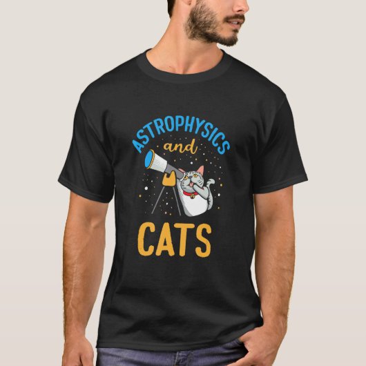 天体物理学と猫 天体物理学者 天文学 Tシャツ (正面)