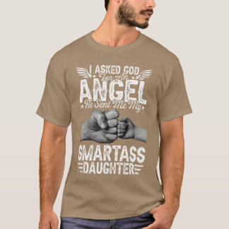天使をくださいと神に祈ったら生意気な娘を送ってくれた Tシャツ