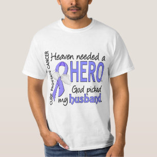 天国の必要な英雄の前立腺癌の夫 Tシャツ
