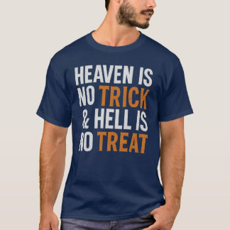 天国はトリックではなく地獄はお楽しみではない Tシャツ