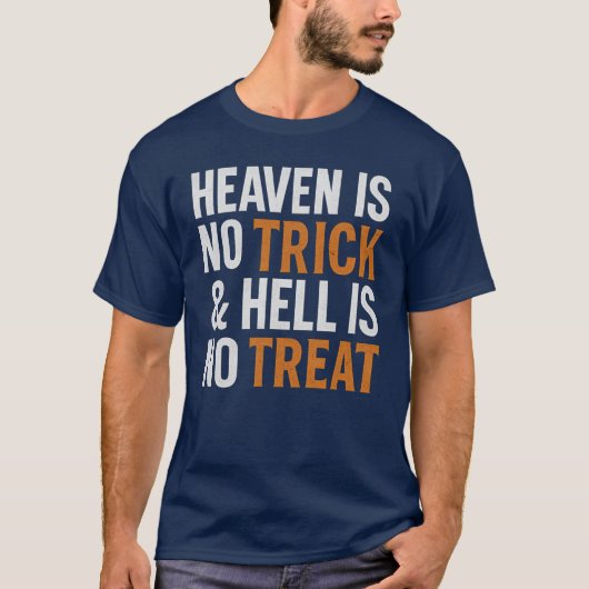 天国はトリックではなく地獄はお楽しみではない Tシャツ (正面)