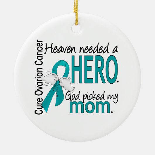 天国は英雄のお母さんの卵巣癌を必要としました セラミックオーナメント (裏面)