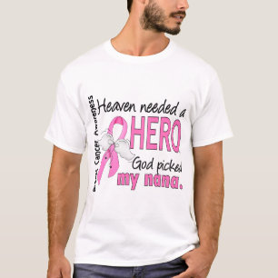 天国は英雄のナナの乳癌を必要としました Tシャツ