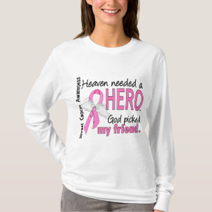 天国は英雄の友人の乳癌を必要としました Tシャツ
