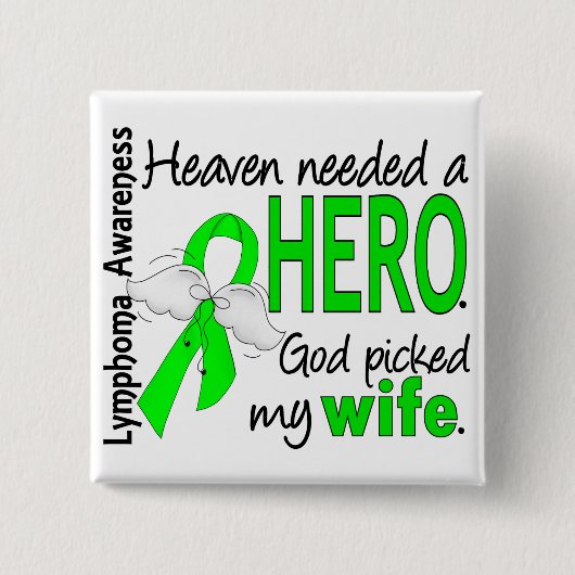 天国は英雄の妻のリンパ腫を必要としました 缶バッジ (正面)
