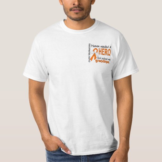 天国は英雄の祖母の白血病を必要としました Tシャツ (正面)