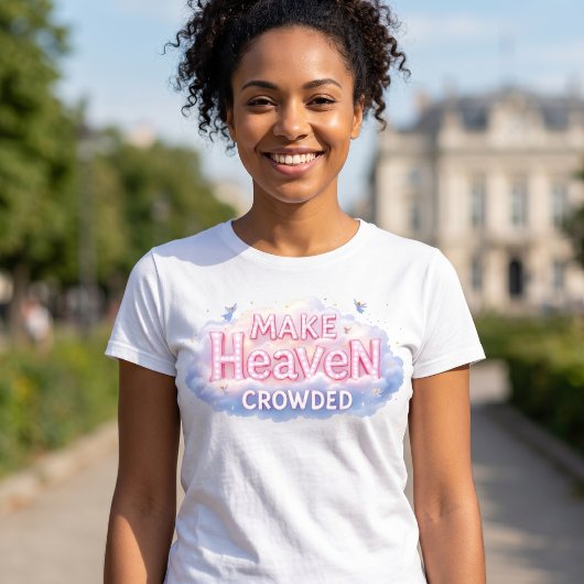 天国を人々でいっぱいにしよう Tシャツ