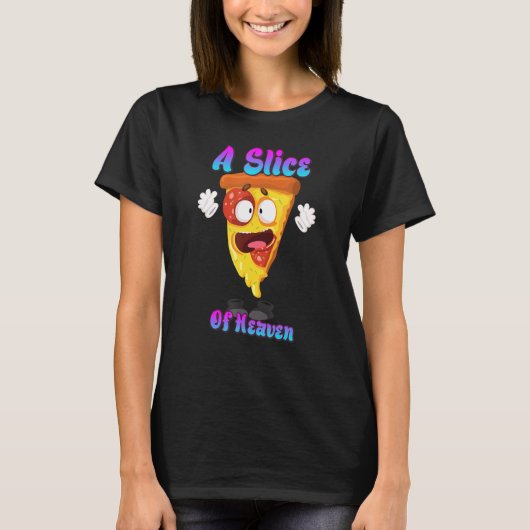 天国ピザのスライスおもしろい引用文 Tシャツ (正面)