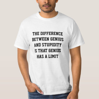 天才と愚かさのワイシャツの違い Tシャツ