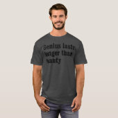 天才は美人よりも長持ち女の子 Tシャツ (正面フル)