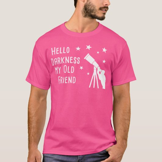 天文学おもしろいシャツHello Darkness Star Glazing T Tシャツ (正面)