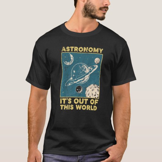 天文学この世界の天文学者の出だ Tシャツ (正面)