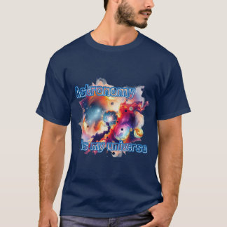 天文学は私の宇宙だ。 Tシャツ