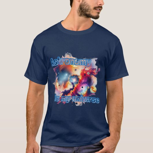 天文学は私の宇宙だ。 Tシャツ (正面)