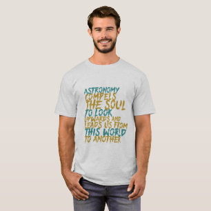 天文学宇宙ギーク感動的引用文 Tシャツ