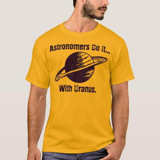 天文学者は…天王星と。 Tシャツ (正面)
