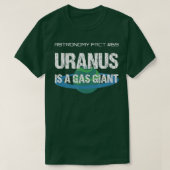 天王星はガス巨大な天文学おもしろいの事実ファーターである Tシャツ (デザイン正面)