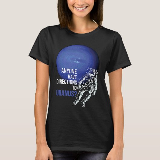 天王星への行き方を教えて 外宇宙の旅 Tシャツ (正面)