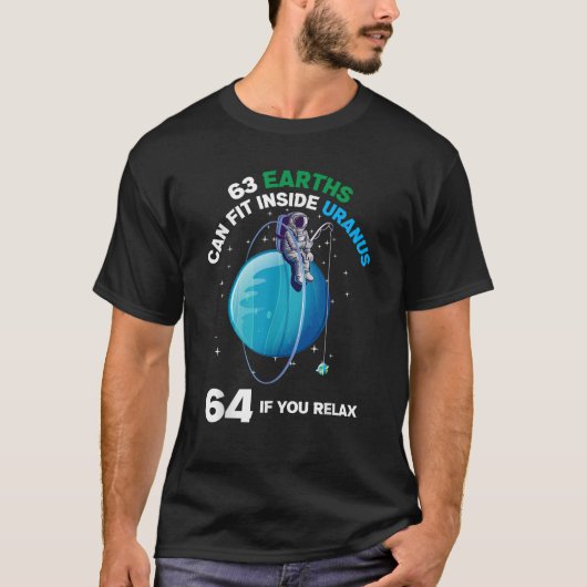 天王星64の内側に63のアースもしが収まリラックスる宇宙 Tシャツ (正面)