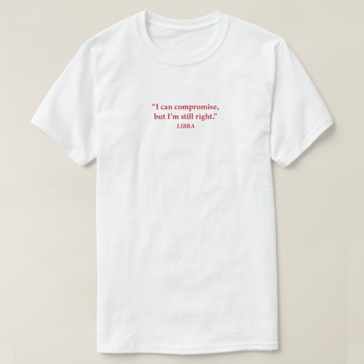  天秤座の美意識と優柔不断なTシャツ  Tシャツ (デザイン正面)