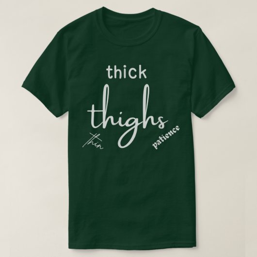 太い太ももも細い忍耐 Tシャツ (デザイン正面)