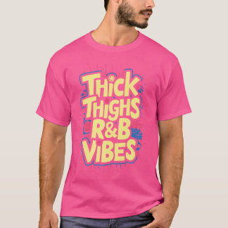 太い太ももRbビベスヒップホップ Tシャツ
