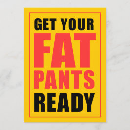 太ったズボンを準備して友情にあふれる招待状 招待状