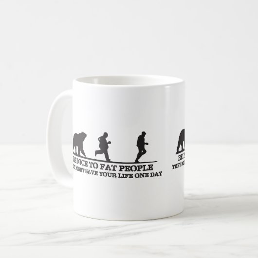 太った人に優しくしなさい。彼らはあなたの救命を奪うかもしれない。 コーヒーマグカップ (正面左)