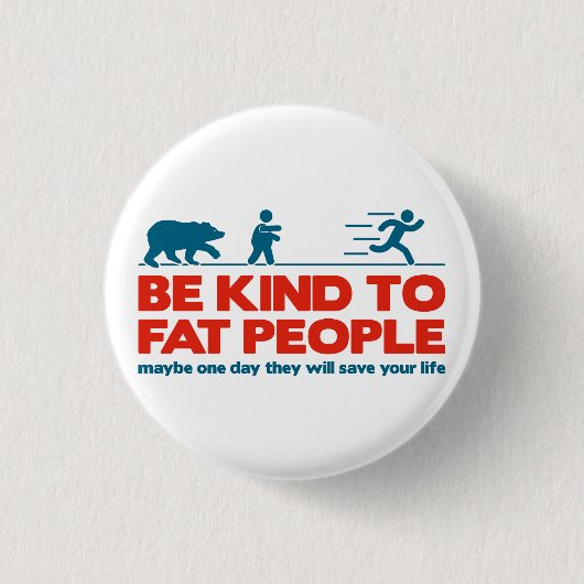 太った人に親切である 缶バッジ (正面)