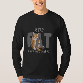 太った猫ステイ太った怠惰で幸せ Tシャツ
