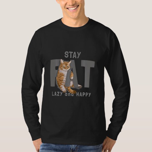 太った猫ステイ太った怠惰で幸せ Tシャツ (正面)