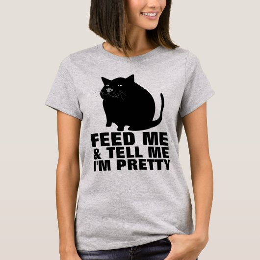 太った猫食べ物を与えよ、Tシャツだかわいらしと言う Tシャツ (正面)