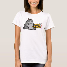 太ってるんじゃない、ふっくらしてるの - 女性用 ねこ 柄Tシャツ Tシャツ