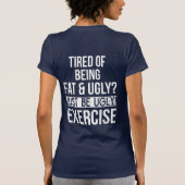 太って醜いのはうんざり?醜くなれ! Tシャツ (裏面)