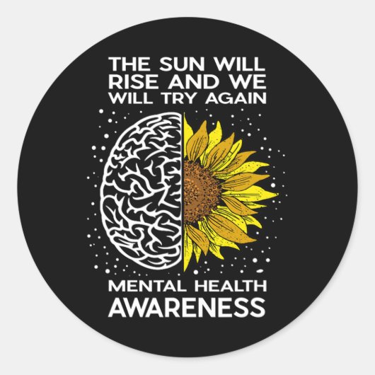 太陽が上昇し、我々は再び試みる – Mental Healt ラウンドシール (正面)