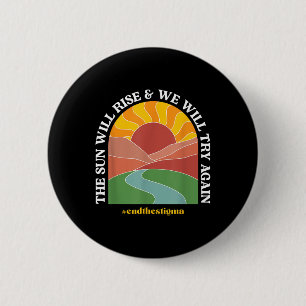 太陽が昇り、私たちは再びメンタルヘアを試みる 缶バッジ