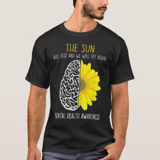 太陽が昇り、私たちは再びメンタルヘアを試みる Tシャツ