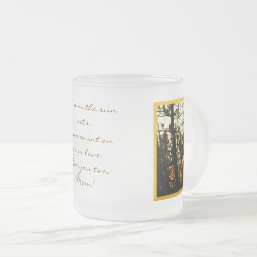 太陽が母親のために曇りガラスのマグを沈めるにつれて確かに フロストグラスマグカップ (正面右)