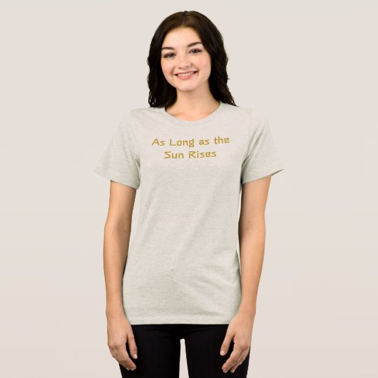 太陽がTシャツを昇るかぎり トライブレンドＴシャツ (正面全面)