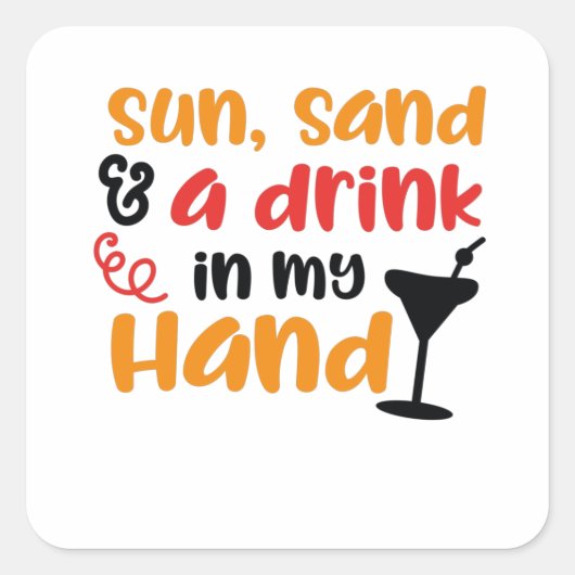 太陽と砂と私の手の飲み物 スクエアシール (正面)