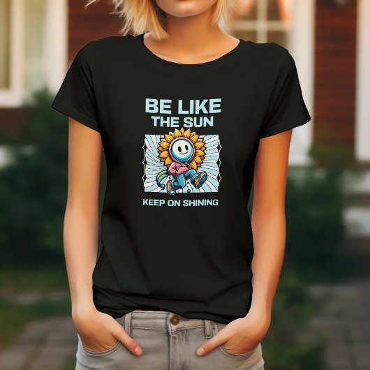 太陽のように輝け Tシャツ