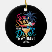 太陽の砂と手には飲み物 ビーチクルーズ セラミックオーナメント (正面)