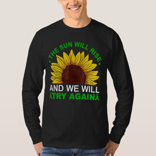 太陽は昇る 私たちはまた試みる メンタルヘルスの明かり Tシャツ (正面)