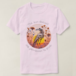 太陽は輝くために許可を求めない 02 Tシャツ