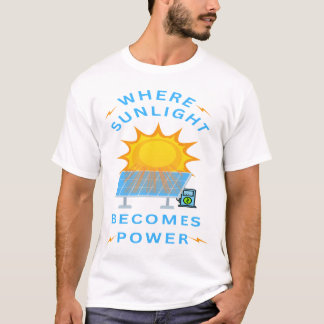 太陽光が力に変わる場所 Tシャツ