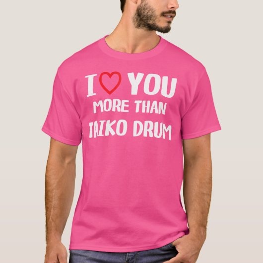 太鼓のシャツの女より好きおもしろいだ Tシャツ (正面)