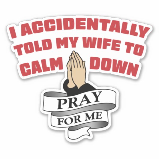 夫おもしろい引用文祈 – 私のために シール (正面)